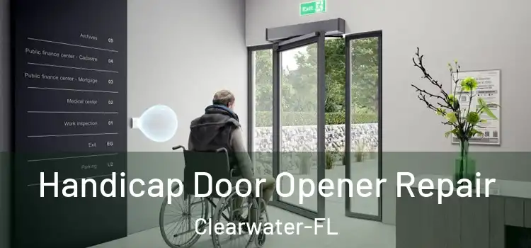 Handicap Door Opener Repair Clearwater-FL