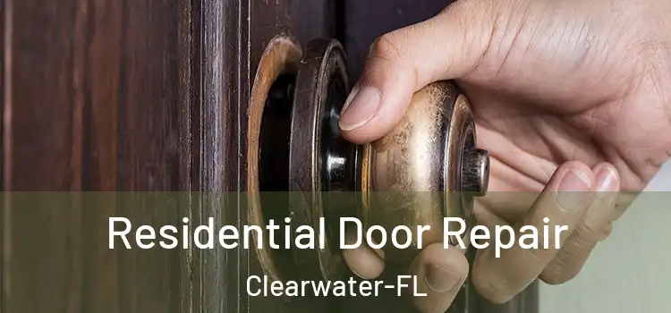 Residential Door Repair Clearwater-FL