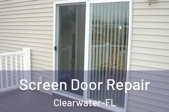 Screen Door Repair Clearwater-FL